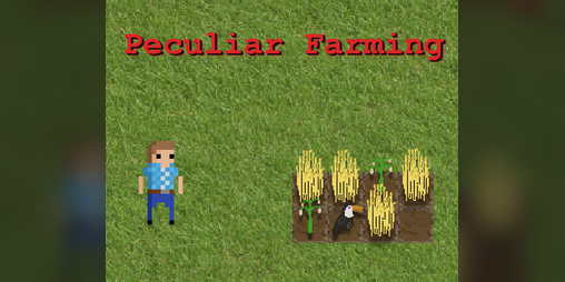 Cover image for Peculiar Farming - Post Jam Version