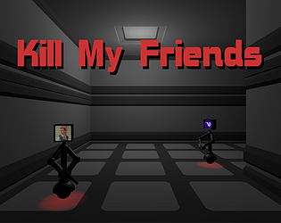 Kill My Friends