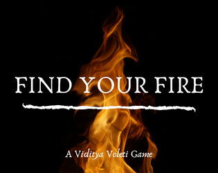 Find Your Fire   - A Ritual for Self Reflection 