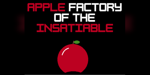 Cover image for Apple Factory of the Insatiable