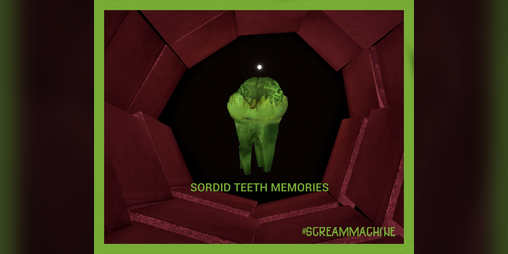 Cover image for SORDID TEETH MEMORIES