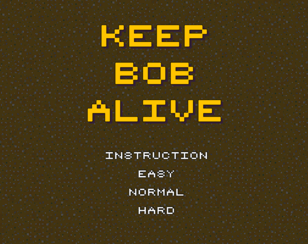 Keep Bob Alive
