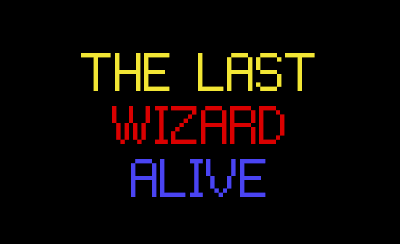 The Last Wizard Alive