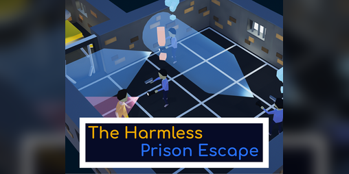 Cover image for The Harmless Prison Escape (Ludum Dare 46)
