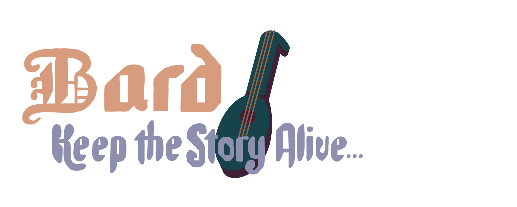 Bard: Keep the Story Alive