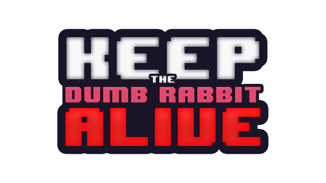 Keep the Dumb Rabbits Alive !