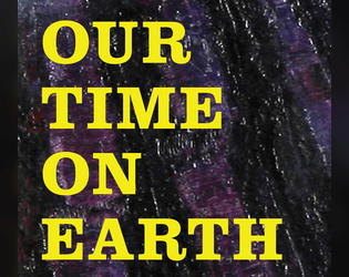 Our Time on Earth   - A two player, long-distance pervasive game for those moments when you feel like an alien. 