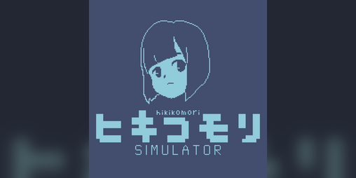 Cover image for Hikikomori Simulator