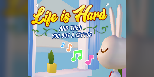 Cover image for Life is hard, and then you buy a cactus
