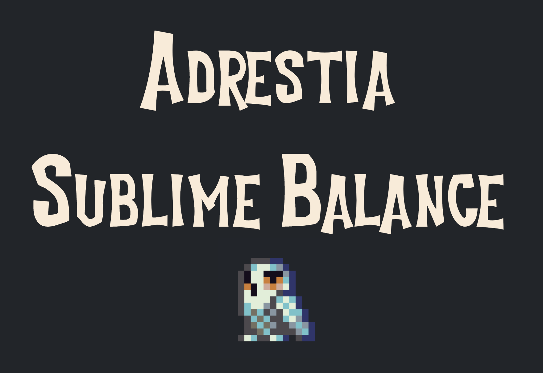 Adrestia: Sublime Balance