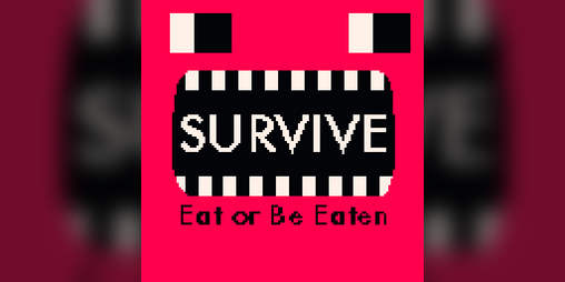 Cover image for Survive: eat or be eaten
