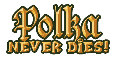 Polka Never Dies