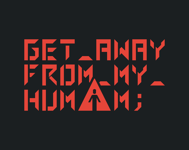 Cover image for Get Away From My human