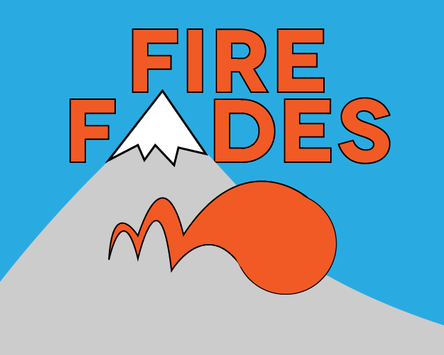 Fire Fades