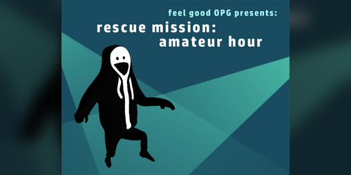Cover image for Rescue Mission: Amateur Hour