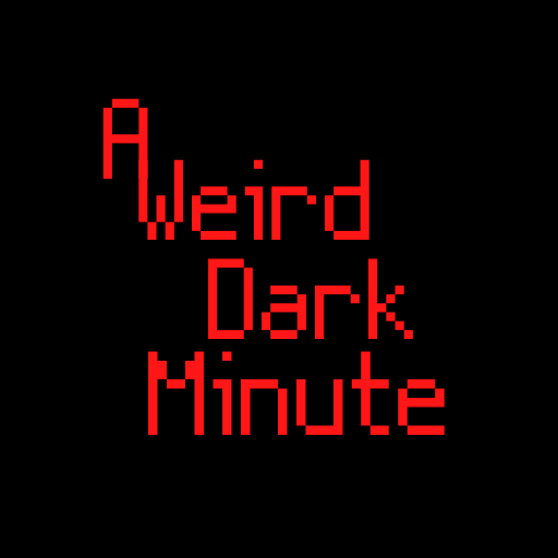 A Weird Dark Minute