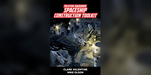Cover image for Tachyon Squadron: Spaceship Construction Toolkit