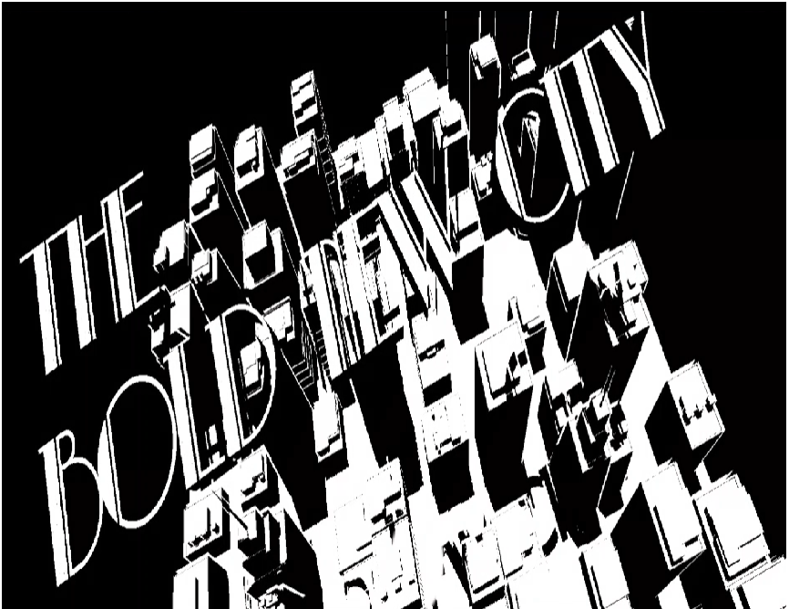 The Bold New City