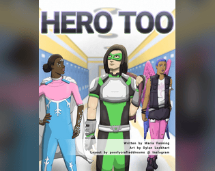 Hero Too   - A one-player journaling RPG about messy trans narratives and superheroes 