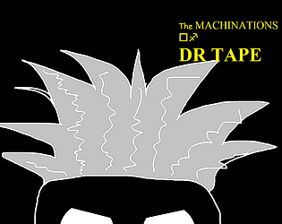 The Machinations of Dr. Tape