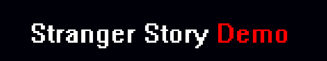 Stranger Story Demo