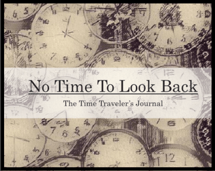 No Time To Look Back: The Time Traveler's Journal  