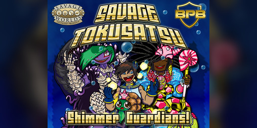 Cover image for Savage Tokusatsu: Shimmer Guardians Adventures!