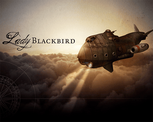 Lady Blackbird   - Adventures in the Wild Blue Yonder 