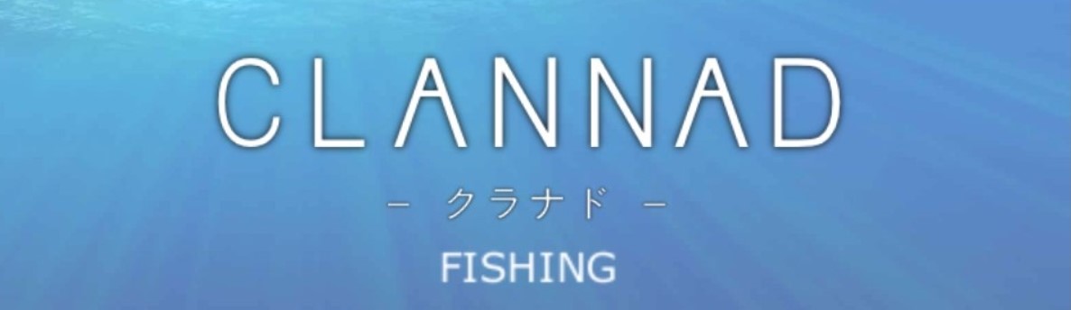 Clannad Fishing