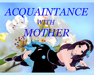 Acquintance with mother