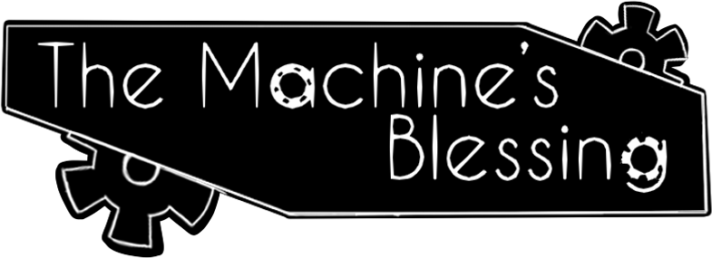 The Machine's Blessing