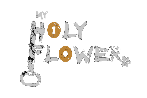 My Holy Flower