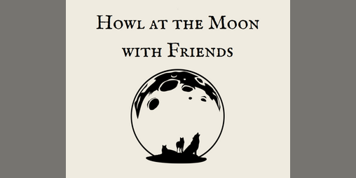 Cover image for Howl at the Moon with Friends