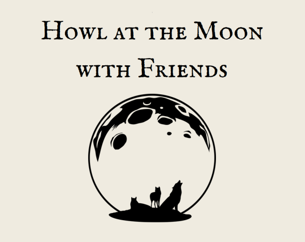 Cover image for Howl at the Moon with Friends