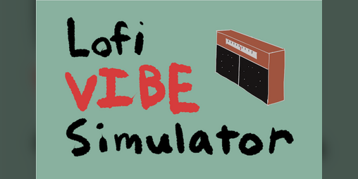 Cover image for Lofi Vibe Simulator