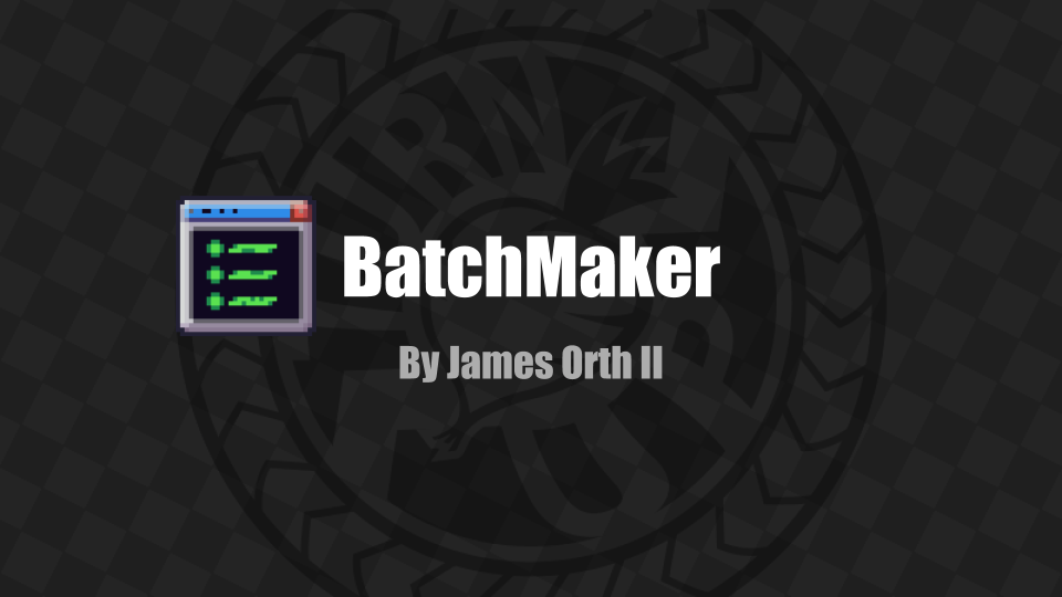 Batchmaker By Jameso2