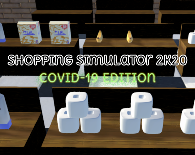 Cover image for Shopping Simulator 2k20 - COVID Edition