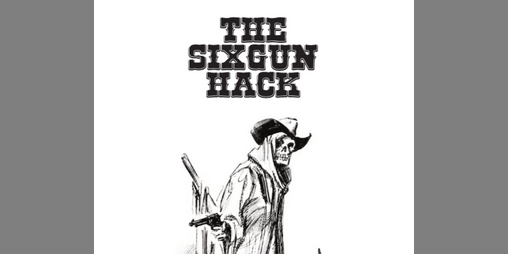 Cover image for The Sixgun Hack
