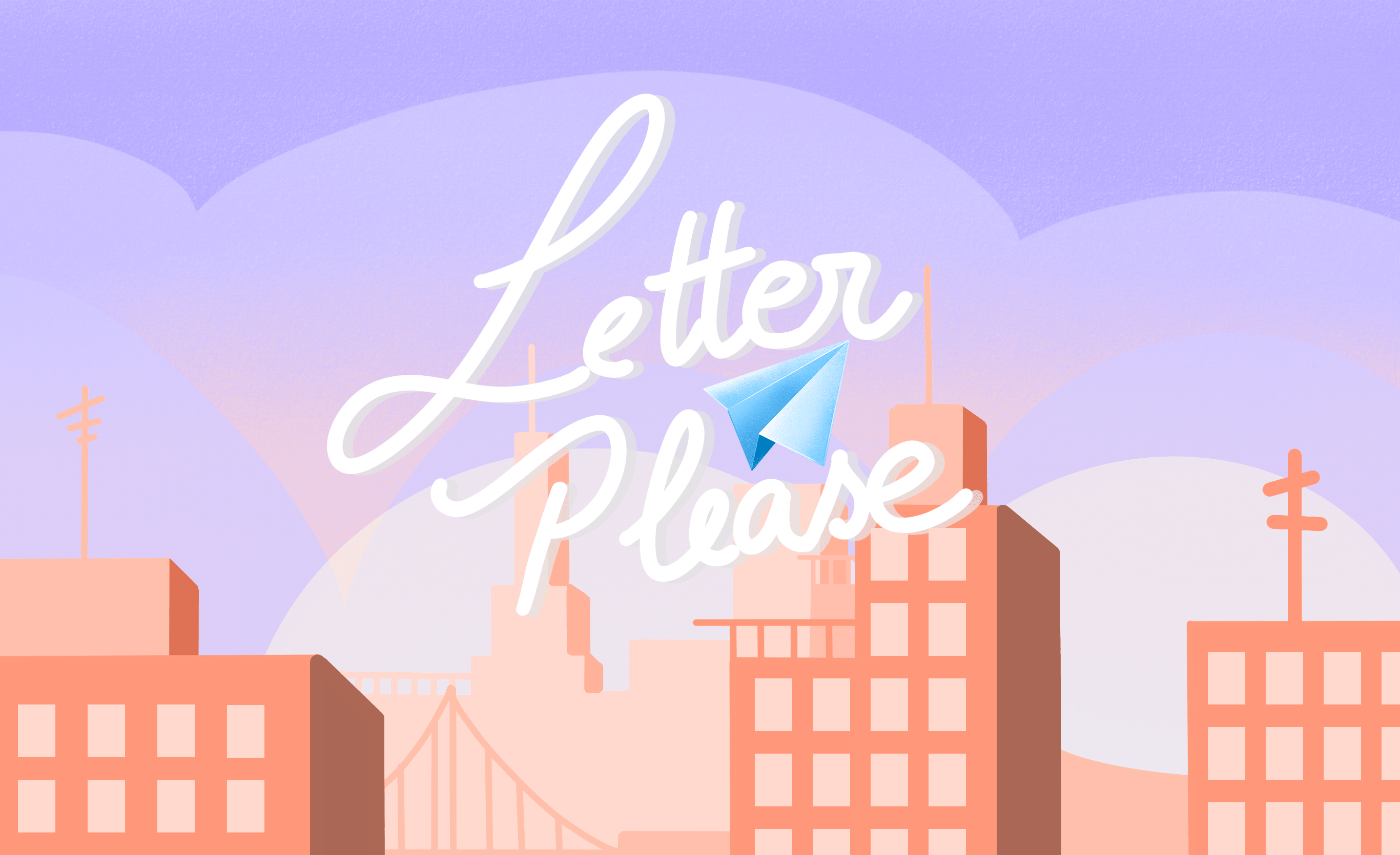 Letter Please