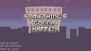 Something's Gonna Happen by ChosenPlay