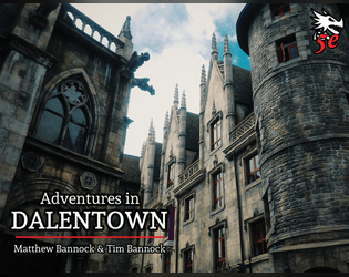 Adventures in Dalentown for 5th Edition  