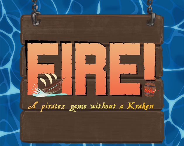 Fire! - A pirate game without a Kraken