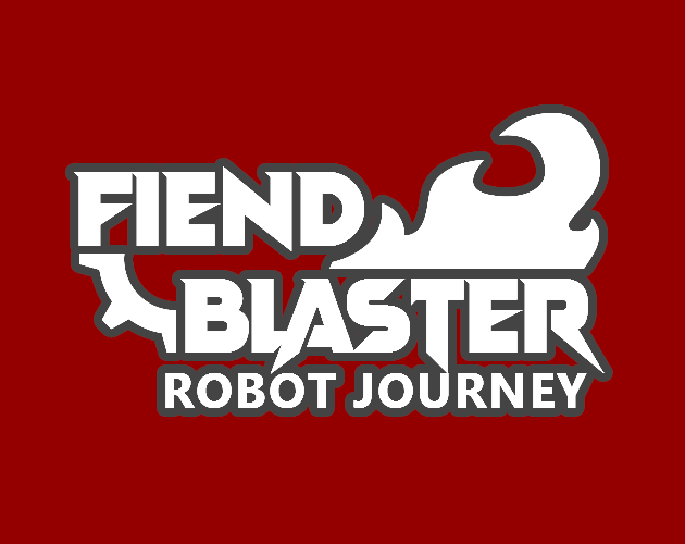 Cover image for Fiend Blaster: Robot Journey