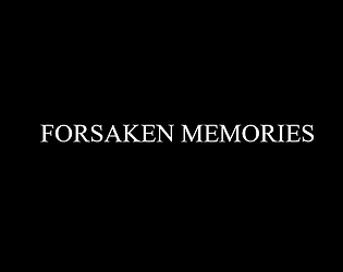 Forsaken Memories