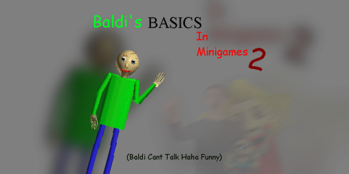 Baldi's Basics In Minigames 2! update3 
