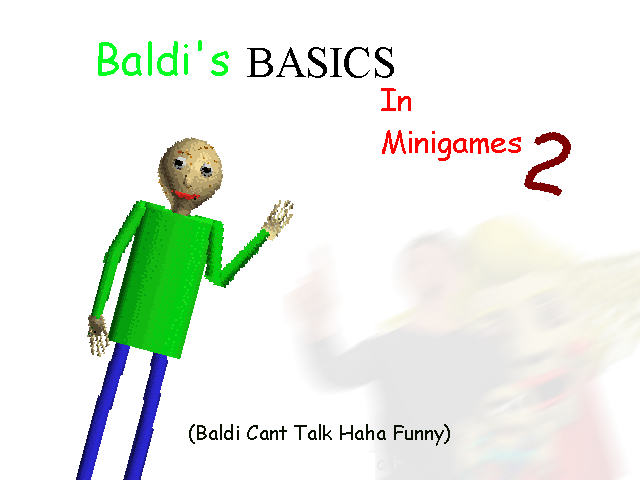 Baldi S Basics In Minigames 2 By Baldiisagoodperson - playtime baldi's basics roblox