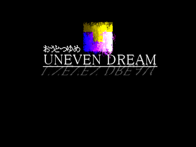 Uneven Dream
