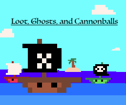 Loot, Ghosts, and Cannonballs