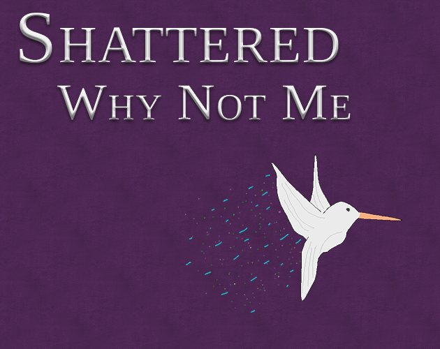 Cover image for Shattered - Why Not Me