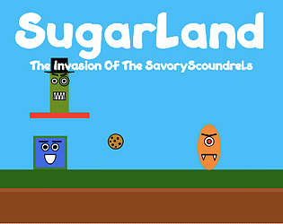 SugarLand: The Invasion of the Savory Scoundrels